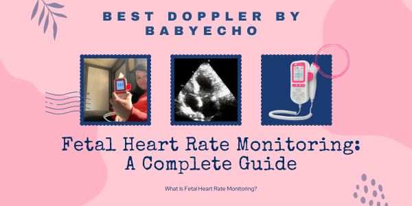  Fetal Heart Rate Monitoring: A Complete Guide