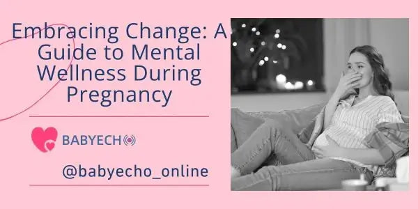  A Guide to Mental Wellness During Pregnancy